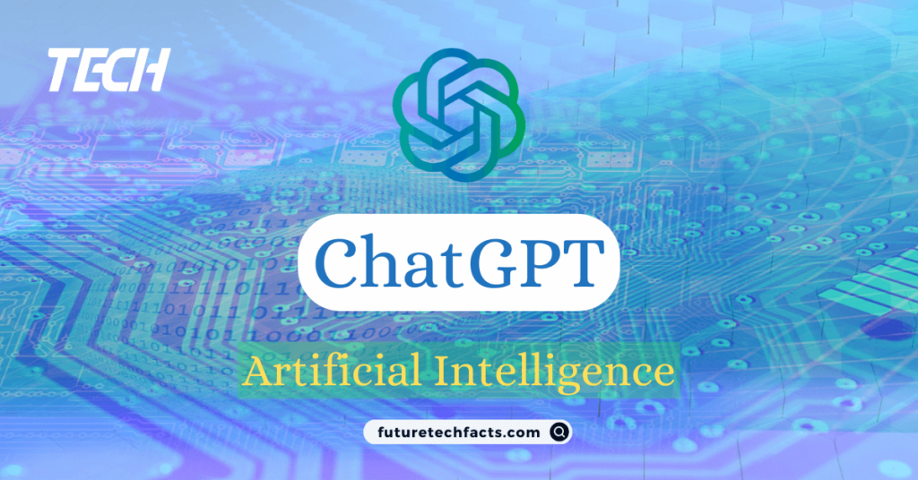 ChatGPT - Artificial Intelligence