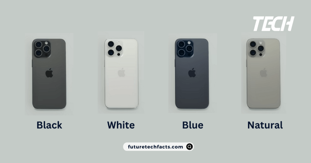 iPhone 15 Pro Max Colors - Natural Titanium, Blue Titanium, White Titanium, and Black Titanium